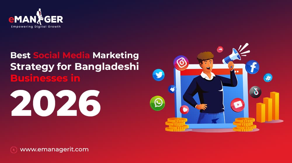 Best Social Media Marketing Strategy for Bangladeshi Businesses in 2026
